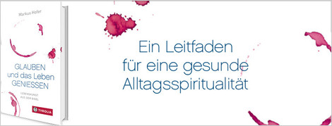 Glauben und das Leben genießen